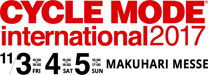 CYCLE MODE international 2017 11/3(FRI)4(SAT)5(SUN) MAKUHARI MESSE
